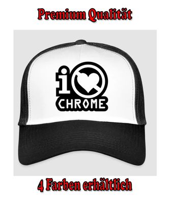 I Love Chrome Cap Kappe Bedruckt Fun 4 Farben erhältlich (148)