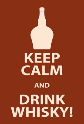 Holzschild 20x30 cm - Alkohol Keep Calm and Drink Whisky