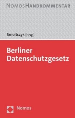 Berliner Datenschutzgesetz: Handkommentar, Maja Smoltczyk
