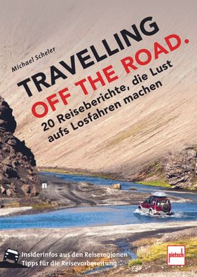 Travelling OFF THE ROAD, Michael Scheler