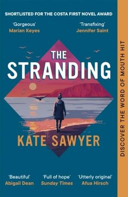 The Stranding: Shortlisted FOR THE COSTA FIRST NOVEL AWARD, Kate Sawyer
