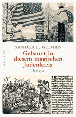 Gebannt in diesem magischen Judenkreis Essays Gilman, Sander L.