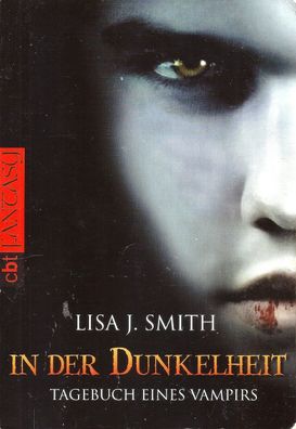 Lisa J. Smith: Tagebuch eines Vampirs 3 In der Dunkelheit (2008) cbt