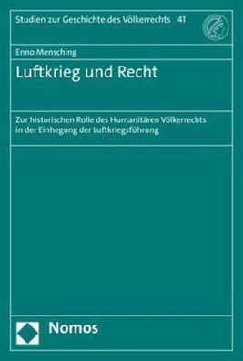 Luftkrieg und Recht: Zur historischen Rolle des Humanit?ren V?lkerrechts in ...