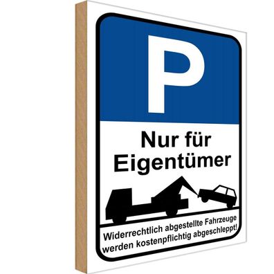 Holzschild 30x40 cm - Parkplatzschild nur Eigentümer