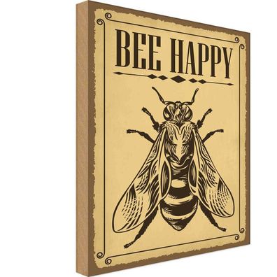 Holzschild 30x40 cm - Bee happy Biene Honig Imkerei