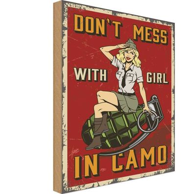 Holzschild 20x30 cm - Pinup Don`T Mess With Girl In Camo