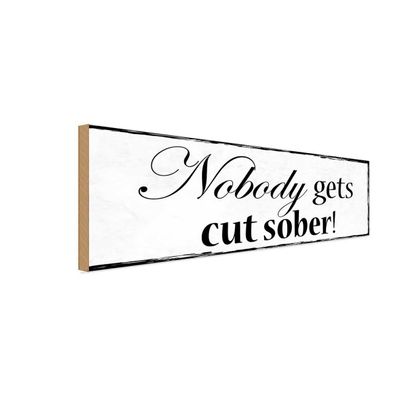 vianmo Holzschild 27x10 cm Dekoration Nobody gets cut sober
