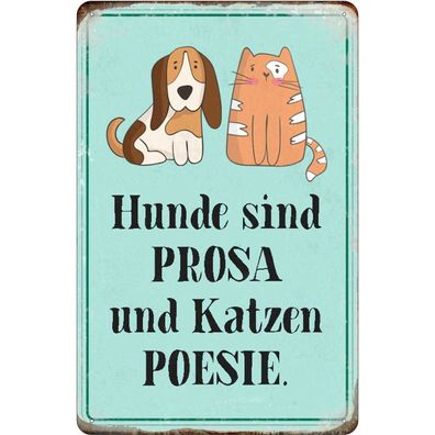 Blechschild 18x12 cm - Tiere Hunde sind Prosa Katzen Poesie