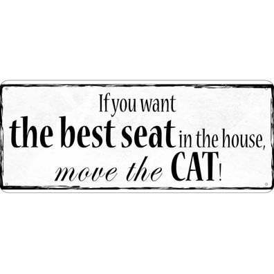 Blechschild 27x10 cm - if you want best seat move Cat