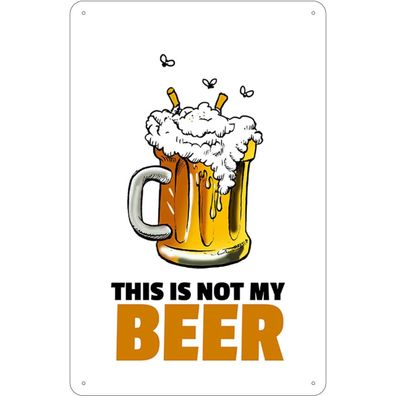 Blechschild 20x30 cm - Alkohol This is not my beer Bier