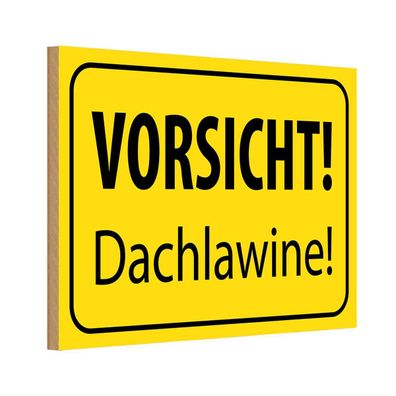Holzschild Wandschild 20x30 cm - Vorsicht Dachlawine Warnschild