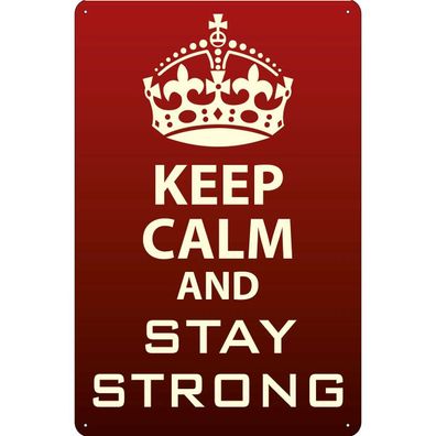 Blechschild 30x40 cm - Keep Calm and stay strong