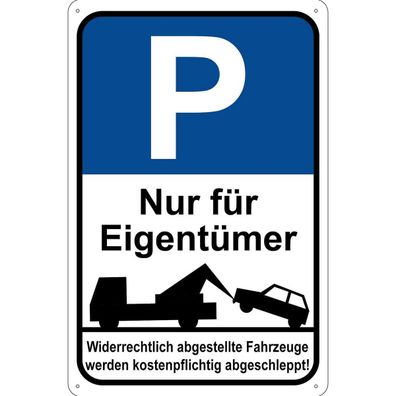 Blechschild 30x40 cm - Parkplatzschild nur Eigentümer