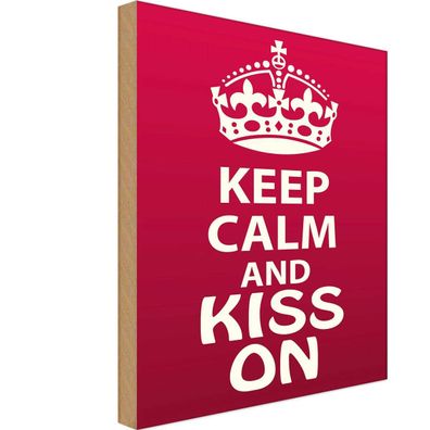Holzschild 30x40 cm - Keep Calm and kiss on Geschenk