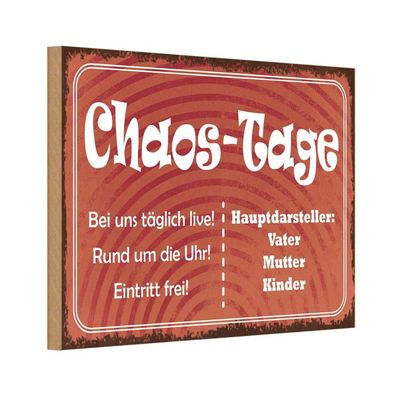 Holzschild 20x30 cm - Chaos Tage Vater Mutter Kinder