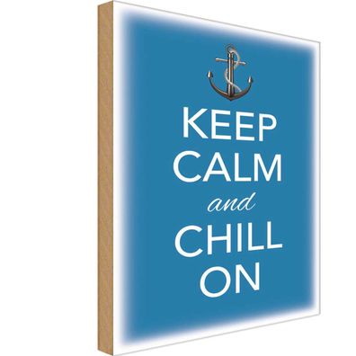 Holzschild 18x12 cm - Keep Calm and chill on