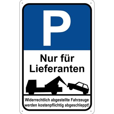 Blechschild 30x40 cm - Parkplatzschild nur Lieferanten