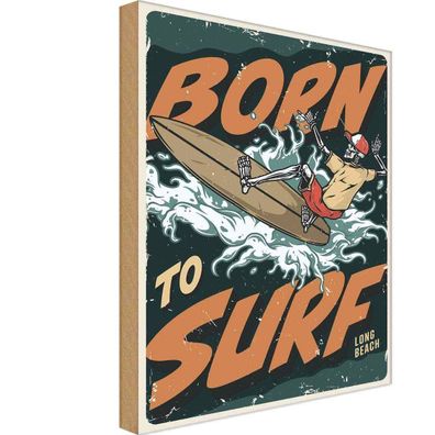 Holzschild 30x40 cm - Burn to surf long beach Sommer