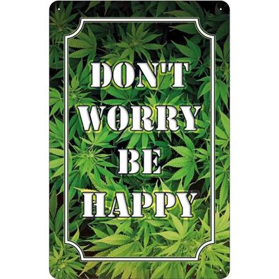 Blechschild 20x30 cm - Cannabis Don´t worry be happy lustig