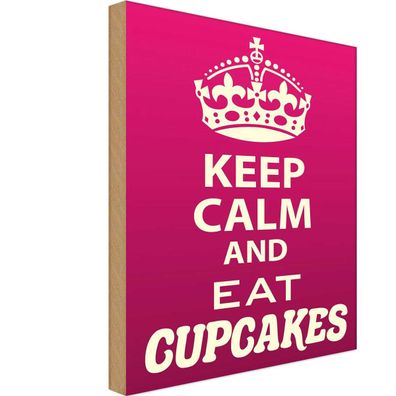 Holzschild 20x30 cm - Keep Calm And Eat Cupcakes