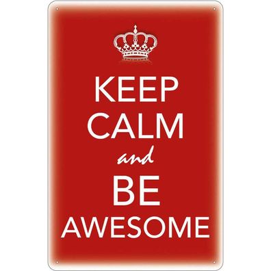 Blechschild 20x30 cm - Keep Calm and be Awesome