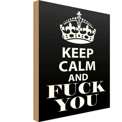 Holzschild 18x12 cm - Keep Calm And Fuck You