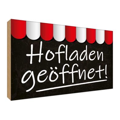 Holzschild 30x40 cm - Hofladen geöffnet Verkauf Metal