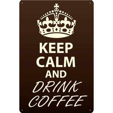 Blechschild 30x40 cm - Keep Calm and drink Coffee