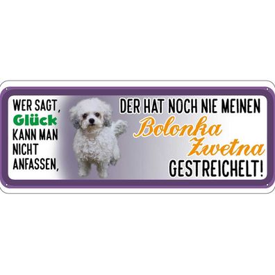 Blechschild 27x10 cm - nie Bolonka Zwetna Hund gestreichelt
