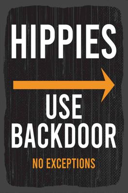 Holzschild 20x30 cm - Eingang Hinweis Hippies Use Backdoor