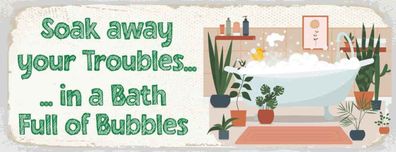 Holzschild 27x10 cm - Bad Soak away your Troubles Bath