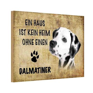 Holzschild 18x12 cm - Dalmatiner Hund ohne kein Heim
