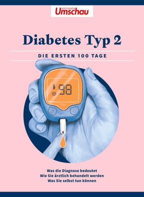 Apotheken Umschau: Diabetes Typ 2 Die ersten 100 Tage