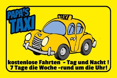 Holzschild 20x30 cm - Papa`s Taxi kostenlose Fahrten