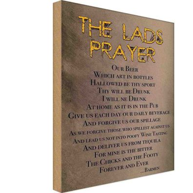 Holzschild 18x12 cm - the lads Prayer our Beer which