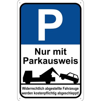 Blechschild 30x40 cm - Parkplatzschild mit Parkausweis