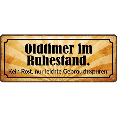 Blechschild 27x10 cm - Sprüche & Zitate Oldtimer Im Ruhestand Kein Rost