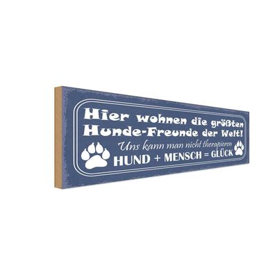 Holzschild 27x10 cm - Hund + Mensch = Glück Geschenk