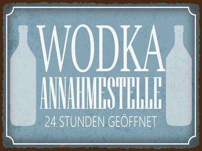 Blechschild 30x40 cm - Wodka Annahmestelle 24 Stunden
