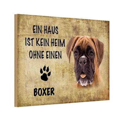 Holzschild 20x30 cm - Boxer Hund ohne kein Heim Metal