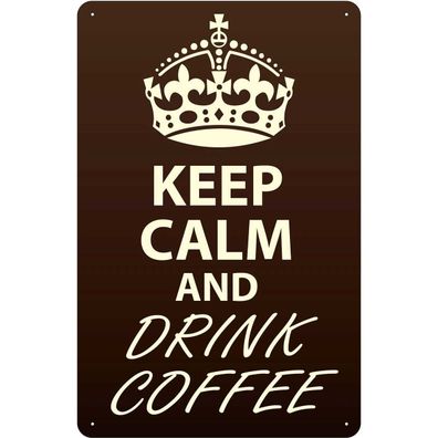 Blechschild 20x30 cm - Keep Calm and drink Coffee