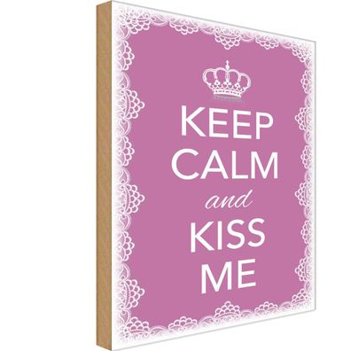 Holzschild 20x30 cm - Keep Calm and kiss me Krone