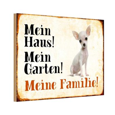 Holzschild 18x12 cm - Hund Chihuahua Mein Haus Garten Familie