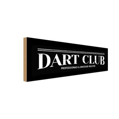 Holzschild 27x10 cm - the Dart Club Amateurs welcome