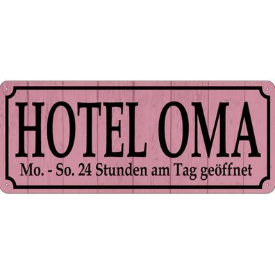 Blechschild 27x10 cm - Hotel Oma 24 Stunden am Tag