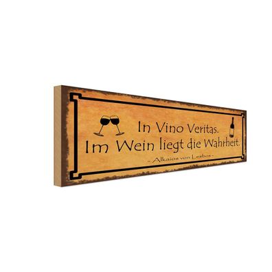 Holzschild 27x10 cm - in Vino Veritas im Wein Wahrheit