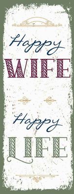 Blechschild 27x10 cm - Happy wife happy Life