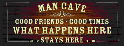 Holzschild 27x10 cm - Man Cave Männer Höhle good times