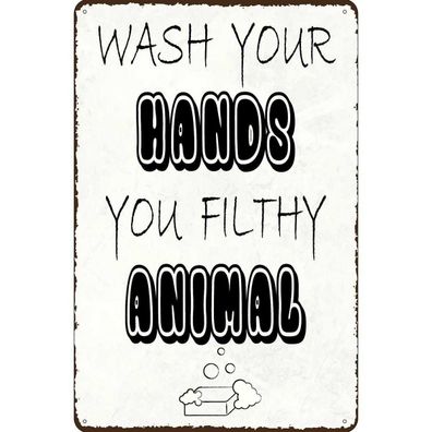 vianmo Blechschild 30x40 cm gewölbt Hinweis wash your hands filthy animal
